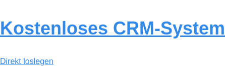 Kostenloses CRM-System Direkt loslegen