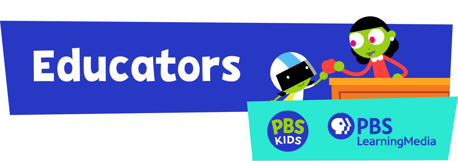 Educators - PBS KIDS and PBS Learning Media logo, next to cartoon student high fiving cartoon teacher