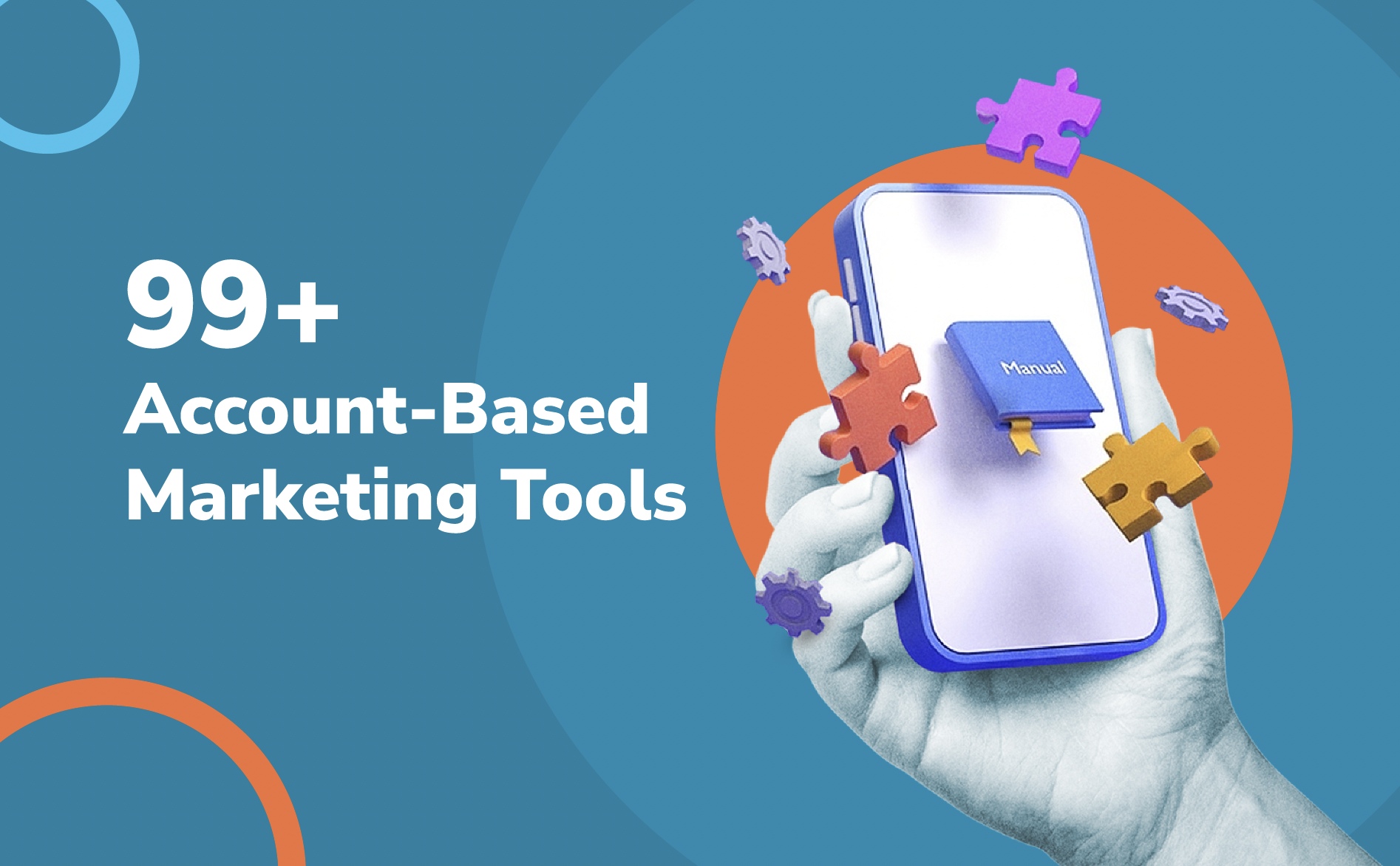 99+ Account-Based Marketing Tools To Hit 2023 Growth Goals