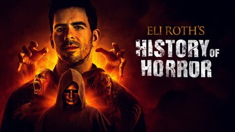 Eli Roth's History of Horror