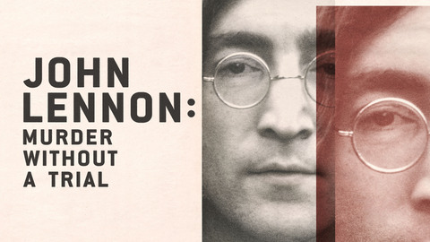 John Lennon: Murder Without a Trial