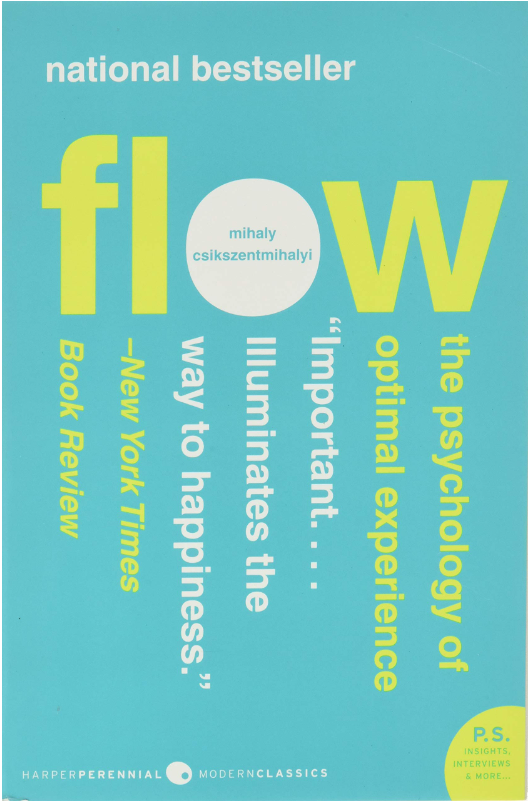 Flow: The Psychology of Optimal Experience