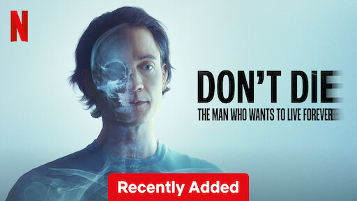 Don't Die: The Man Who Wants to Live Forever