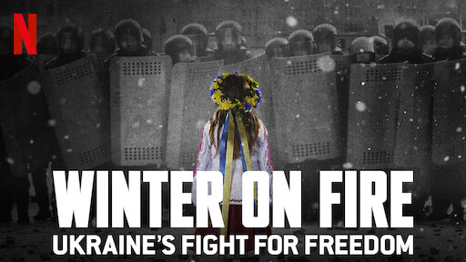 Winter on Fire: Ukraine's Fight for Freedom