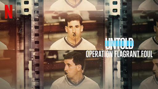 Untold: Operation Flagrant Foul