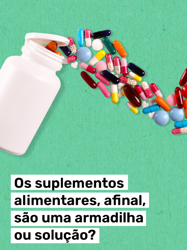 Os suplementos alimentares, afinal, são uma armadilha ou solução?