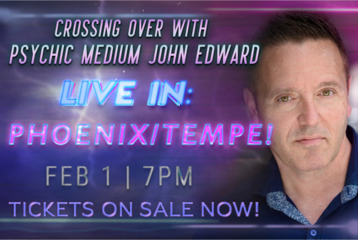 Crossing Over with Psychic Medium John Edward live in Tempe!