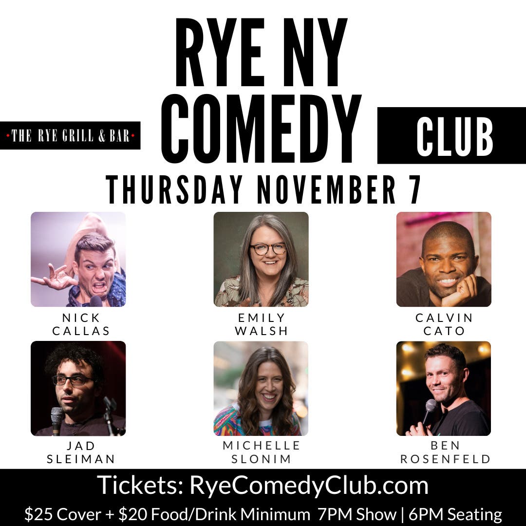 Rye Comedy Club Presents: Nick Callas, Calvin Cato, Emily Walsh & friends