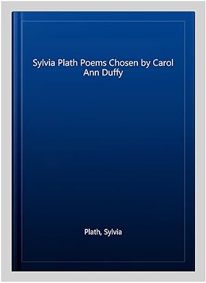 Seller image for Sylvia Plath Poems Chosen by Carol Ann Duffy for sale by GreatBookPrices