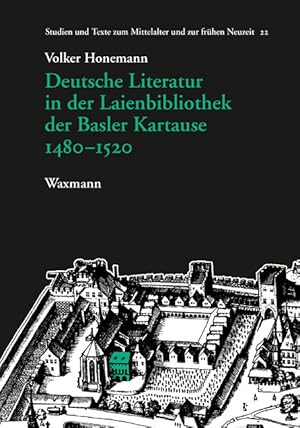 Bild des Verk�ufers f�r Deutsche Literatur in der Laienbibliothek der Basler Kartause 1480-1520 | Studien und Texte zum Mittelalter und zur fr�hen Neuzeit 22 zum Verkauf von preigu