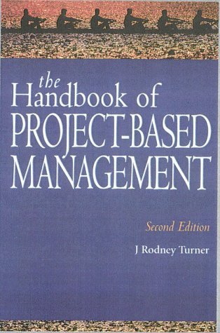 The Handbook Of Project-Based Management: Improving the Process for Achieving Strategic Objectives