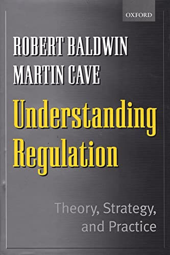 Understanding Regulation: Theory, Strategy and Practice