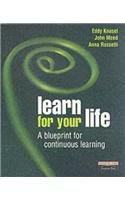 Learn for Your Life: A blueprint for continuous learning