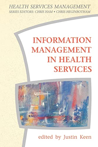 Information Management In Health Services (Health Services Management Series)