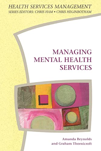 Managing Mental Health Services (Health Services Management Series)