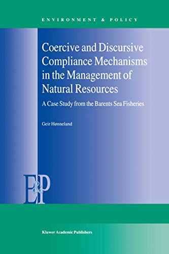 Coercive and Discursive Compliance Mechanisms in the Management of Natural Resources: A Case Stud...