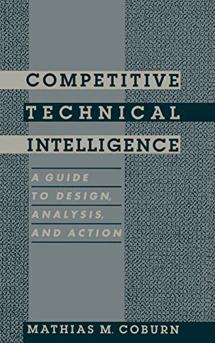 Competitive Technical Intelligence: A Guide to Design, Analysis and Action (ACS Professional Refe...