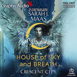 Icon image House of Sky and Breath (1 of 2) [Dramatized Adaptation]: Crescent City 2