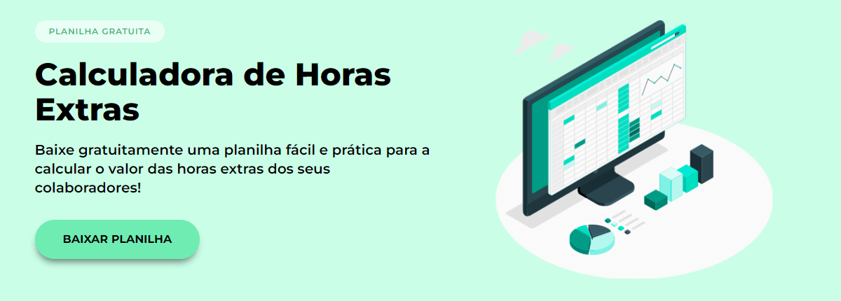 Conheça a calculadora de horas extras e veja o que é melhor para a sua gestão de hora extra ou banco de horas