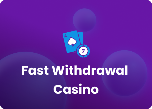 fast withdrawal casino