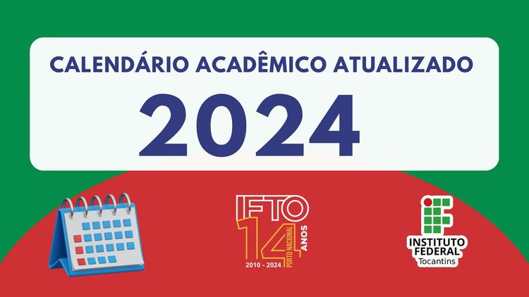 Confira o calendário acadêmico 2024 atualizado do IFTO de Porto Nacional