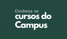 Conheça os cursos do Campus