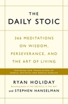 The daily stoic: 366 meditations on wisdom, perseverance, and the art of living