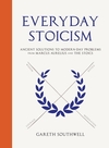 Everyday Stoicism: ancient wisdom for modern living from Marcus Aurelius and other philosophers