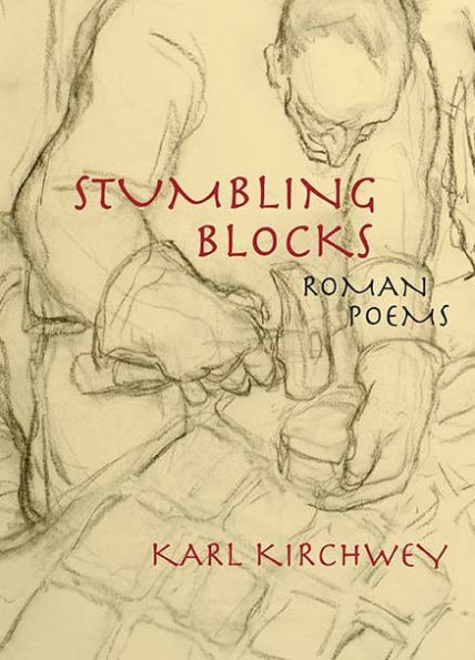 Stumbling Blocks: Roman Poems