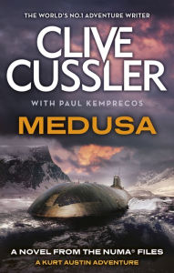 Title: Medusa: A Kurt Austin Adventure (NUMA Files Series #8), Author: Clive Cussler