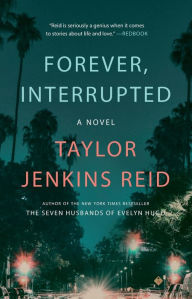 Title: Forever, Interrupted, Author: Taylor Jenkins Reid