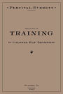 The Book of Training by Colonel Hap Thompson of Roanoke, VA, 1843: Annotated From the Library of John C. Calhoun