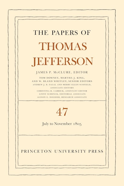 The Papers of Thomas Jefferson, Volume 47