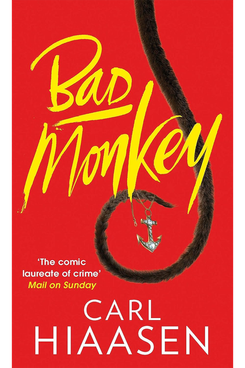 Bad Monkey, by Carl Hiaasen