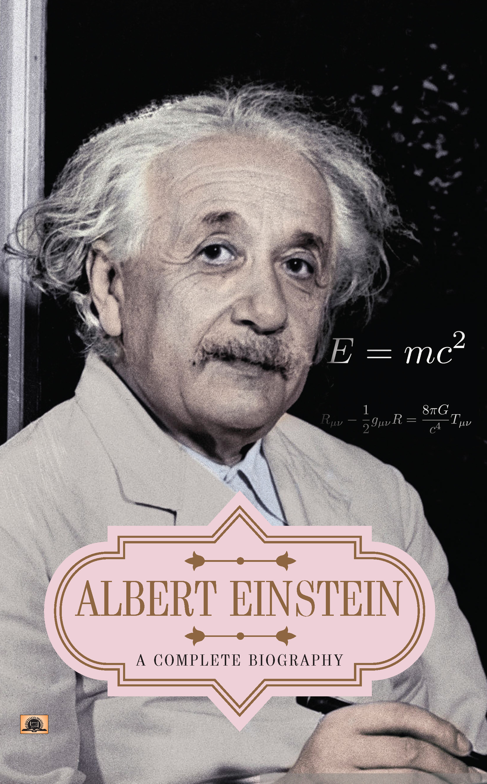 Albert Einstein: A Complete Biography|Biography And Autobiography|Rachnaye