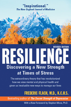 Resilience: Discovering A New Strength at Times of Stress book cover