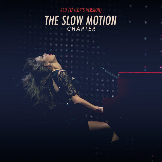 Red (Taylor’s Version): The Slow Motion Chapter