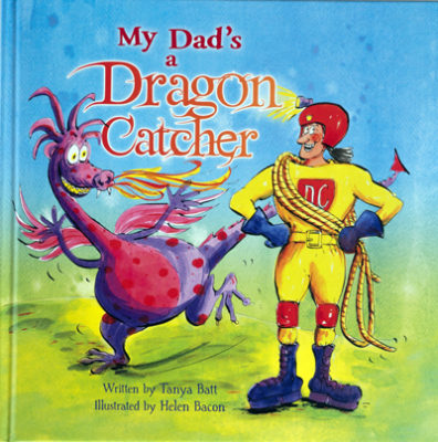 Cover of My Dad’s a Dragon Catcher