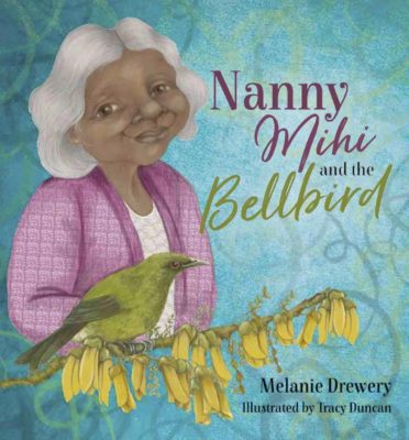 Cover of Nanny Mihi and the Bellbird