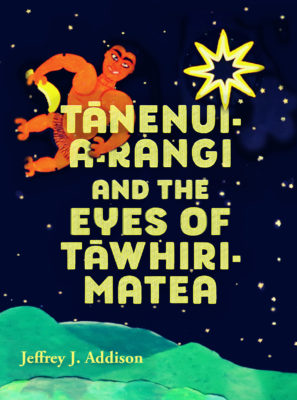 Cover of Tānenui-a-rangi and the Eyes of Tāwhirimatea