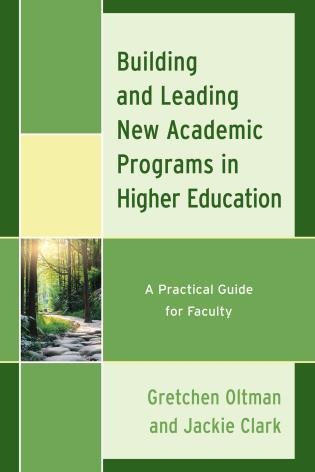 Cover Image of the book titled Building and Leading New Academic Programs in Higher Education