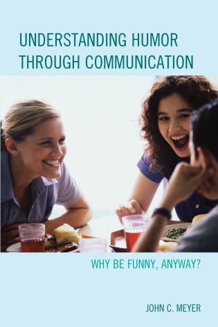 Cover image for the book Understanding Humor through Communication: Why Be Funny, Anyway?