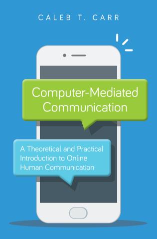 Cover image for the book Computer-Mediated Communication: A Theoretical and Practical Introduction to Online Human Communication