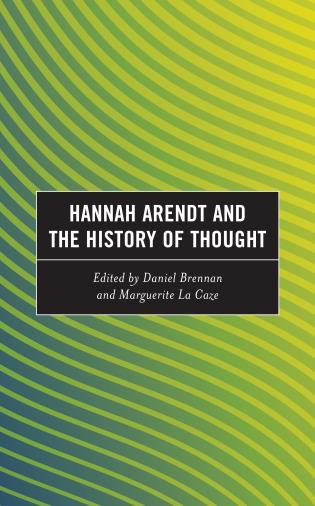 Cover Image of the book titled Hannah Arendt and the History of Thought