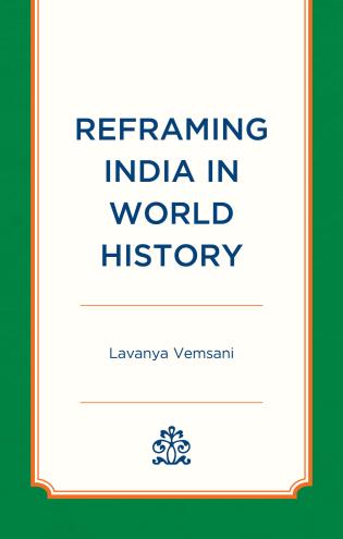 Cover Image of the book titled Reframing India in World History