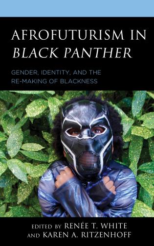 Cover Image of the book titled Afrofuturism in Black Panther