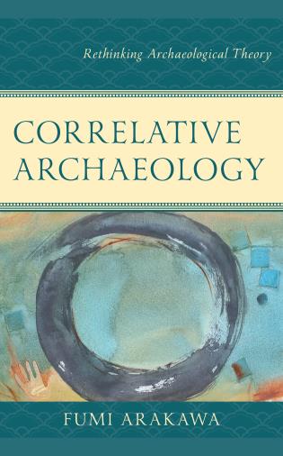 Cover Image of the book titled Correlative Archaeology