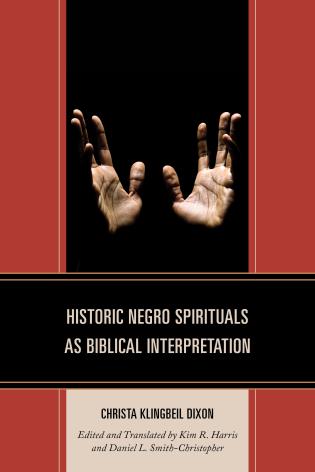 Cover Image of the book titled Historic Negro Spirituals as Biblical Interpretation