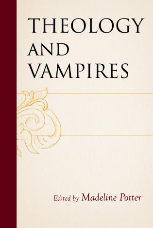 Cover Image of the book titled Theology and Vampires