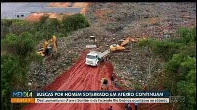 Buscas por homem soterrado em aterro continuam - Deslizamento aconteceu em Fazenda Rio Grande.